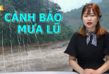 Cẩn trọng với mưa lũ trong những ngày tới