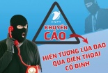 Cảnh báo kẻ gian lừa đảo, đoạt tiền qua điện thoại bùng phát trở lại