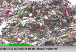 Hà Nội sắp sản xuất điện từ bãi rác lớn nhất thành phố