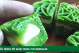 Cẩn trọng với bánh trung thu handmade