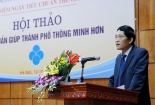 Ngày Tiêu chuẩn thế giới 14/10: Tiêu chuẩn hỗ trợ cho phát triển đô thị thông minh 