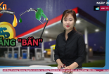 Bản tin Cảnh báo chất lượng: Kết quả sốc về 2 triệu lít xăng kém chất lượng