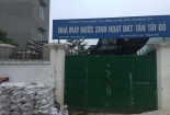 Nước nhiễm asen nặng tại Tân Tây Đô: Tiến hành thay vật liệu lọc, cải tạo trạm cấp nước