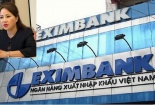 Sau vụ nữ đại gia Chu Thị Bình mất 254 tỷ đồng tiền gửi, Eximbank mất ‘nặng’ 2.400 tỷ