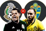 Truyền hình trực tiếp World Cup 2018 trận Mexico và Thụy Điển hãy chọn kênh có bản quyền