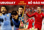 Truyền hình trực tiếp World Cup 2018 trận Uruguay và Bồ Đào Nha hãy chọn kênh có bản quyền