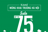 Edena mừng khai trương cửa hàng mới tại Hà Nội - Giảm đến 75% tất cả sản phẩm