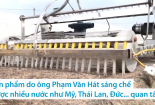 5 sáng chế cho ruộng đồng của nông dân Việt