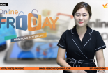 Bản tin Tiêu dùng: Online Friday 2018 giảm giá về tới 0 đồng
