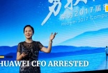 Ái nữ nhà tài phiệt TQ bị Mỹ bắt giữ: Công ty công nghệ Huawei ‘hùng mạnh’ cỡ nào?