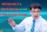 Chất lượng thực tế là 'thước đo' thành công quá trình cải thiện môi trường kinh doanh