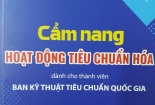 Phát hành Cẩm nang hoạt động tiêu chuẩn hóa dành cho thành viên Ban kỹ thuật Tiêu chuẩn quốc gia