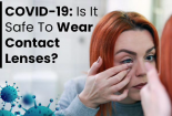 Liệu đeo kính áp tròng có làm tăng nguy cơ bị nhiễm virus Covid-19?