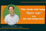 [LONGFORM] Tiêu chuẩn chất lượng -‘ngôn ngữ’ trong sản xuất thông minh