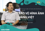 LONGFORM: Tăng cường bảo vệ hình ảnh hàng Việt
