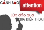 Cảnh báo thủ đoạn mạo danh cán bộ tư pháp để lừa đảo