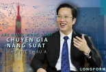 LONGFORM: Xây dựng mạng lưới chuyên gia năng suất khu vực châu Á