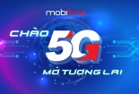'MobiFone chào 5G - mở tương lai” giới thiệu dịch vụ 5G thương mại của MobiFone 