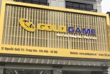 Gold Game Việt Nam bị thu hồi toàn bộ giấy phép trò chơi trực tuyến