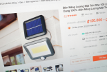Mua đèn năng lượng mặt trời giá 'siêu rẻ' tiềm ẩn nhiều rủi ro