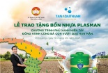 Tiếp tục hành trình ‘Phủ xanh miền Tây’ cùng bồn nhựa Plasman