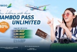 Thoả sức vi vu hè với thẻ bay không giới hạn Bamboo Pass Unlimited của Bamboo Airways