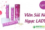 Viên sủi LADY quảng cáo 'vống', lừa dối người tiêu dùng?