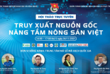 Truy xuất nguồn gốc - Nâng tầm nông sản Việt