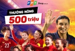 FPT Shop thưởng nóng Đội tuyển nữ Việt Nam 500 triệu đồng 