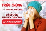 Triệu chứng giúp phân biệt giữa cảm cúm thông thường với Covid-19