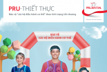 Prudential ra mắt PRU-Thiết thực: Sản phẩm bảo hiểm gia tăng quyền lợi bảo vệ cho khách hàng