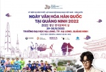 Ngày văn hóa Hàn Quốc tại Quảng Ninh năm 2022: Tăng cường giao lưu văn hóa nhân dân Việt - Hàn