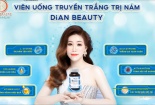 Người tiêu dùng cẩn trọng 'sập bẫy' quảng cáo Viên uống Dian Beauty