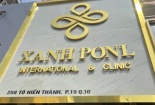 Viện thẩm mỹ Xanh Ponl ngang nhiên thực hiện dịch vụ khi chưa được cấp phép