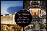 3 đại diện Việt Nam lọt top '15 khách sạn trong thành phố tốt nhất châu Á 2022'