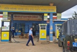 Cửa hàng bán lẻ xăng dầu tạm ngưng hoạt động: Làm rõ nguyên nhân, xử nghiêm nếu vi phạm