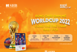 Bùng cháy đam mê World Cup 2022 cùng thẻ thể thao SHB – FCB Mastercard