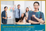 Chi lương an toàn, người lao động nhận vô vàn ưu đãi từ BAC A BANK