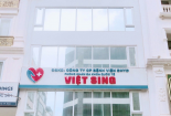 Bệnh viện ĐHYD Việt - Sing bị tước giấy phép hoạt động 4 tháng