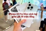 Mua điện thoại iPhone 15 'xách tay' nguy cơ là hàng nhập lậu 