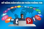 Kỹ năng người dùng mạng xã hội cần có để đảm bảo an toàn thông tin 