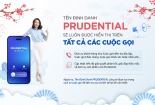 Prudential chính thức áp dụng dịch vụ tên định danh ‘PRUDENTIAL’ trên các cuộc gọi 
