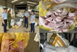Liên tiếp phát hiện, xử lý số lượng lớn thực phẩm không rõ nguồn gốc