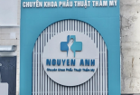 Viện thẩm mỹ Nguyên Anh bị tước giấy phép hoạt động sau sự cố y khoa nghiêm trọng