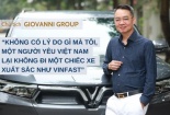 Người sáng lập Giovanni tiết lộ lý do bỏ dàn xe xăng hạng sang, chuyển sang sở hữu tận 3 chiếc VinFast VF 9