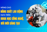 [Longform]: Nâng cao năng suất lao động dựa trên khoa học công nghệ và đổi mới sáng tạo