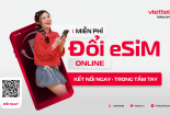 Viettel hỗ trợ khách hàng đổi eSIM online miễn phí 