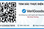 Bộ Công Thương yêu cầu hàng hóa rủi ro cao bắt buộc truy xuất nguồn gốc qua VeriGoods
