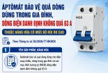 Từ ngày 1/4/2027, sản phẩm áptômát bảo vệ quá dòng phải đáp ứng QCVN 25:2025/BKHCN 