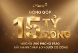 LPBank đóng góp 15 tỷ đồng chăm lo người có công, nối dài hành trình 'Đền ơn đáp nghĩa'
